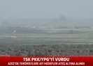 TSKnın YPG/PKKyı vurduğu o anlar A Haber kameralarına yansıdı