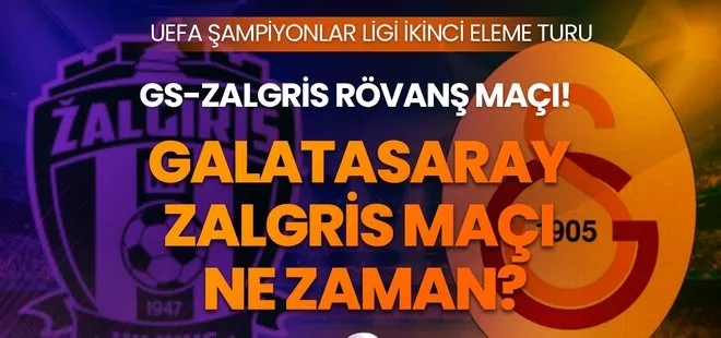 Galatasaray Zalgiris rövanş maçı ne zaman? Galatasaray Zalgiris maçı saat kaçta, hangi kanalda, şifresiz mi?