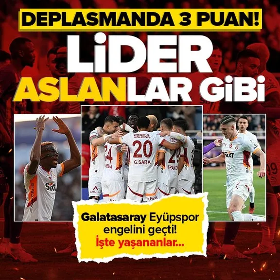 Galatasaray Eyüpspor’u farklı mağlup etti