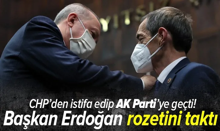 Başkan Erdoğan, CHP'den ayrılıp AK Parti'ye katılan Nejat Önder'e rozet taktı