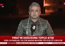 Fıratın doğusundaki terör hedefleri top atışlarıyla vuruluyor
