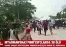 Myanmar’daki protestolarda 38 ölü