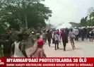 Myanmardaki protestolarda 38 ölü