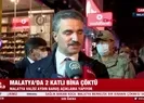 Malatya Valisi Aydın Baruş çöken binadaki son durumu açıkladı