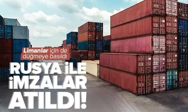 Rusya ile imzalar atıldı! Deniz ticareti artacak | Limanlar için de düğmeye basıldı