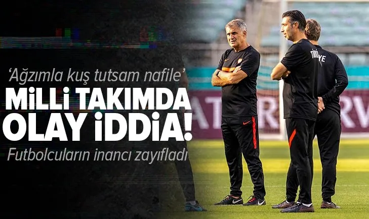 Milli takımda olay iddia! 'Ağzımla kuş tutsam nafile...'
