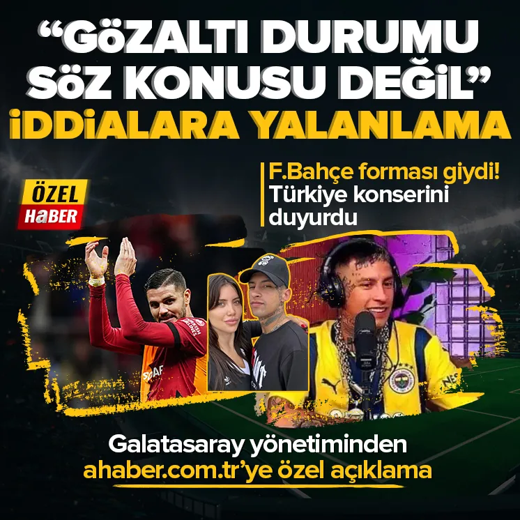 Icardi gözaltına alındı mı? ahaber.com.trye açıklama