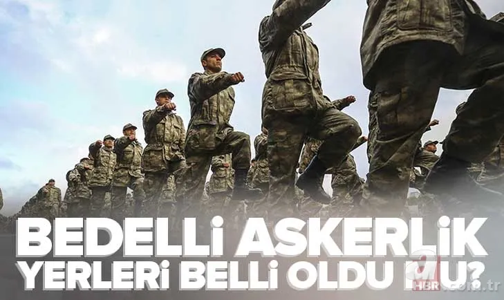 BEDELLİ ASKERLİK 2023 SONUÇLARI: Ne zaman açıklanacak? Askerlik yerleri belli oldu mu? 1