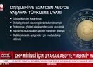 ABD’de yaşayan Türk vatandaşlarına uyarı