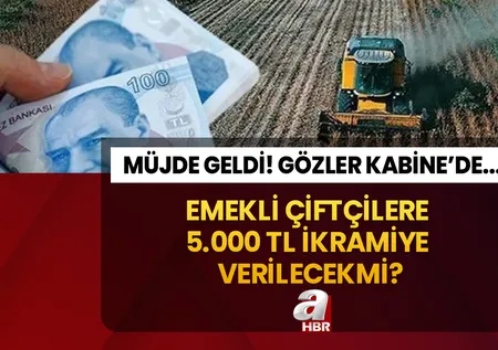 5000 TL İKRAMİYE MÜJDESİ SON DAKİKA: Çiftçilere 5000 TL emekli ikramiyesi ne zaman verilecek? ÇKS belgesi olanlar...