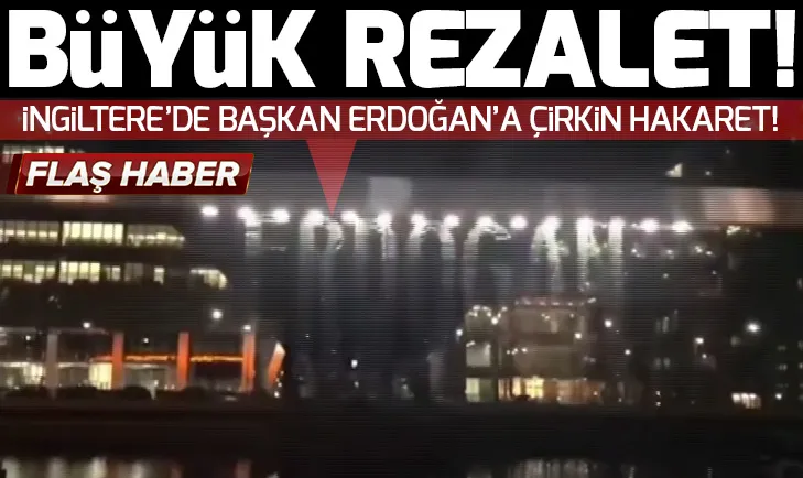 İngilterede Başkan Erdoğan için küstah sözler!