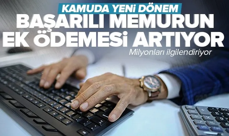 Milyonlarca kamu çalışana sosyal destek artıyor! Başarılı memurun ek ödemesi artacak