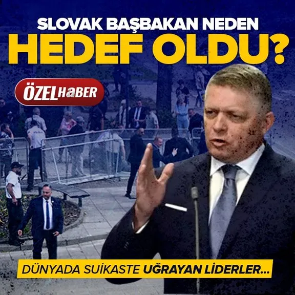 Dünyada suikasta uğrayan liderler! Slovak Başbakan Fico neden hedef oldu?