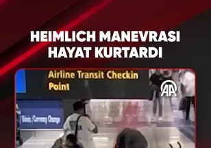 HEİMLİCH MANEVRASI HAYAT KURTARDI