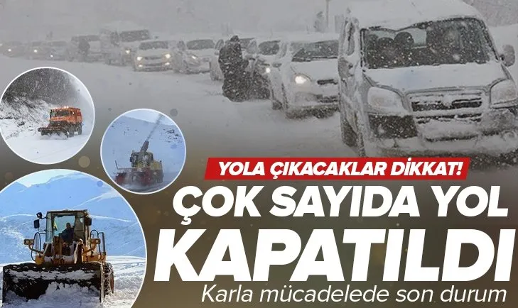 Ulaştırma Bakanlığı duyurdu! Çok sayıda yol yoğun kar yağışı nedeniyle trafiğe kapatıldı