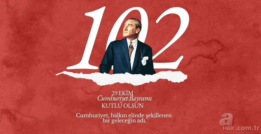 29 EKİM CUMHURİYET BAYRAMI MESAJLARI | Cumhuriyet’in 102. yılına özel yeni, kısa ve anlamlı mesajlar ve sözler 6