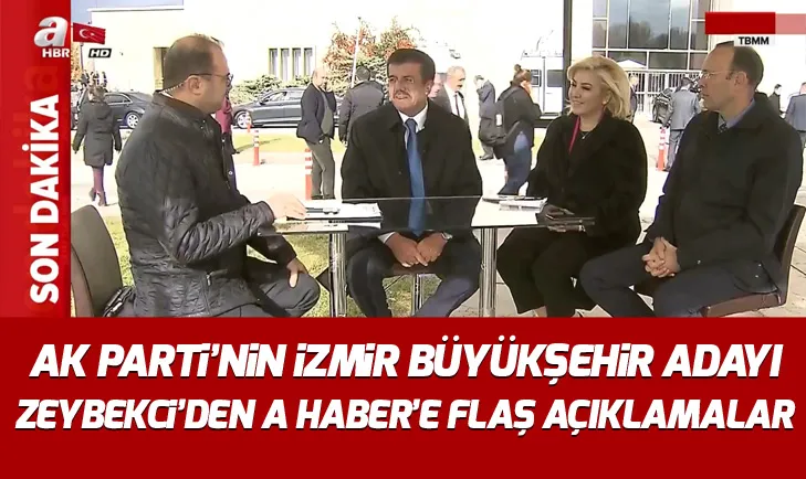 AK Partinin İzmir Büyükşehir adayı Nihat Zeybekci, A Habere konuştu