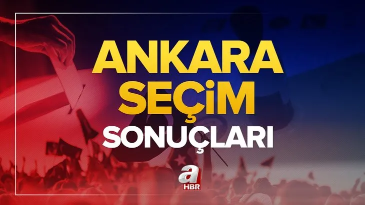Ankara seçim sonuçları! 31 Mart 2024 Ankara Büyükşehir Belediye Başkanlığı yerel seçim sonucu ve oy oranları- AK Parti, MHP, CHP, İYİ Parti