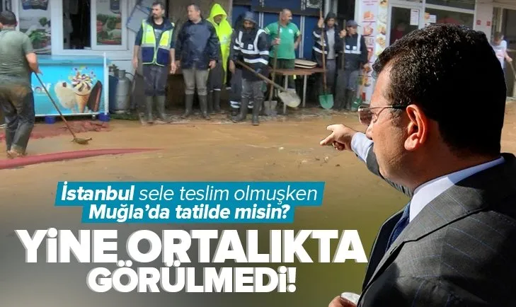 İstanbul sele teslim olurken İmamoğlu ortalıkta görülmedi!