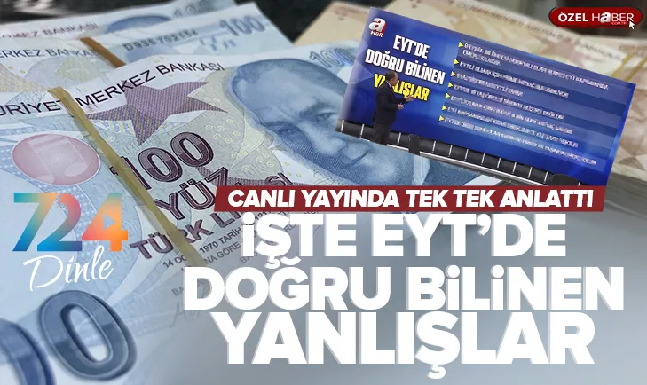 EYT’de doğru bilinen yanlışlar!