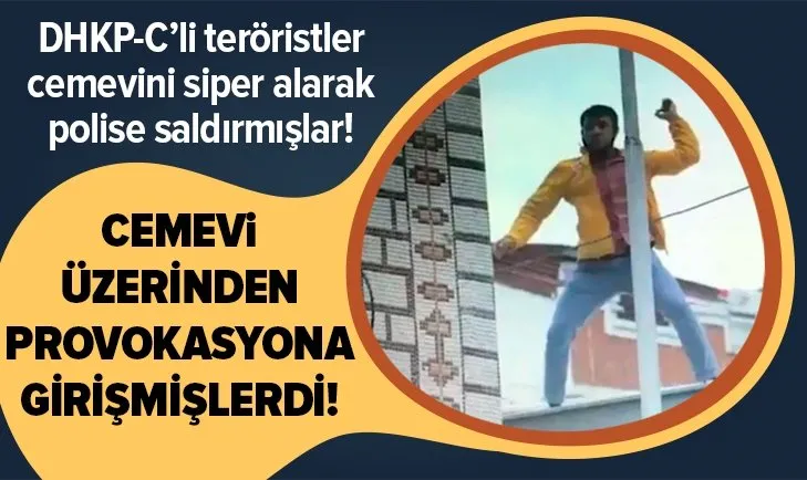 Gazi Cemevi’ni siper alan teröristlerin çarpıcı görüntüleri ortaya çıktı!