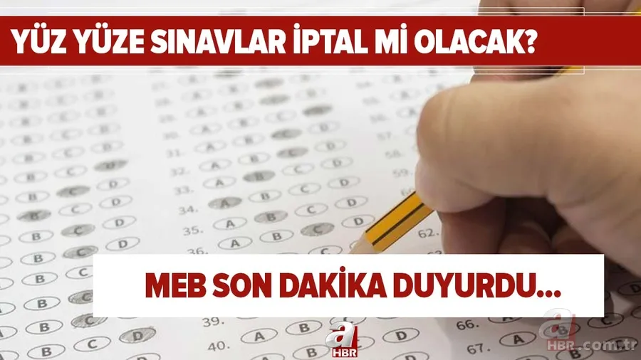 MEB son dakika: Lise yüz yüze sınavlar iptal mi, ertelenecek mi? Kritik tarih açıklaması... 1