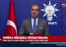 Ömer Çelik’ten önemli açıklamalar