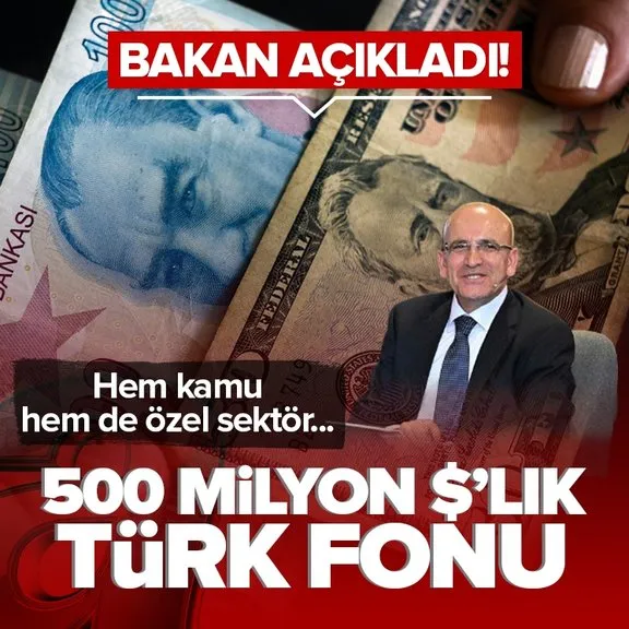 500 milyon dolarlık Türk fonu kuruluyor! Bakan Şimşek duyurdu: Hem kamu hem de özel sektör yatırımları...