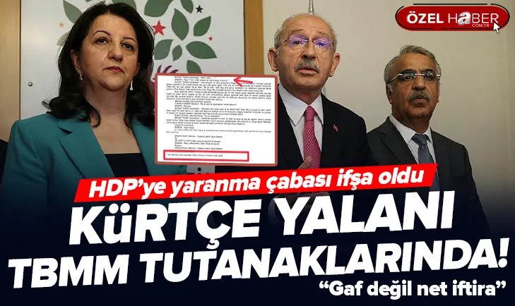 Kılıçdaroğlunun yalanı tutanaklarla ifşa oldu