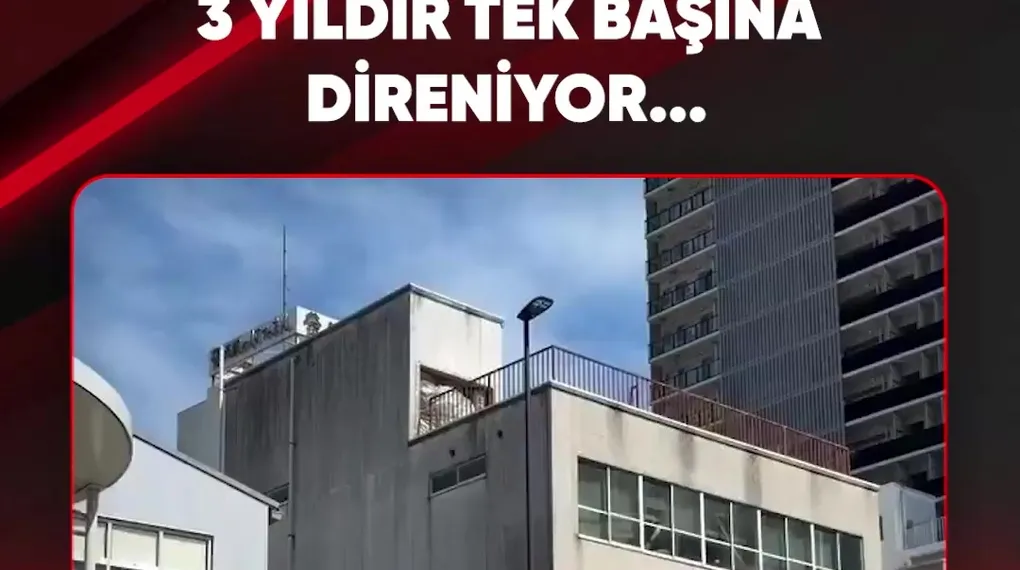 3 YILDIR TEK BAŞINA DİRENİYOR...