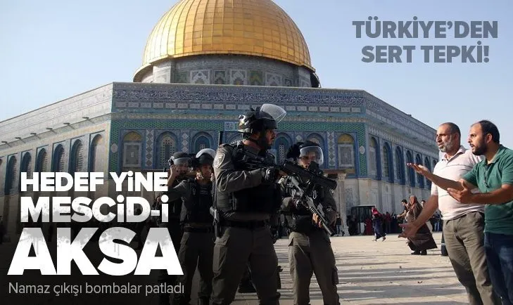 İsrail polisi Cuma namazı sonrası Mescid-i Aksa’da cemaate ses bombalarıyla saldırdı! Türkiye’den sert tepki