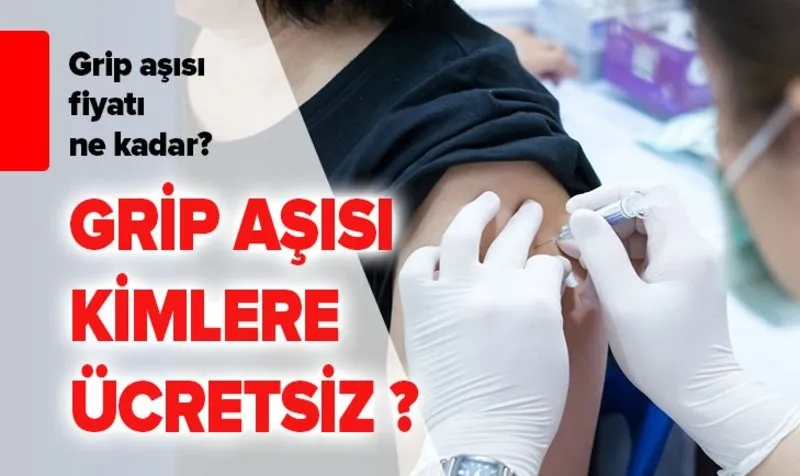 grip asisi fiyati 2019 da ne kadar grip asisi kimlere ucretsiz olacak