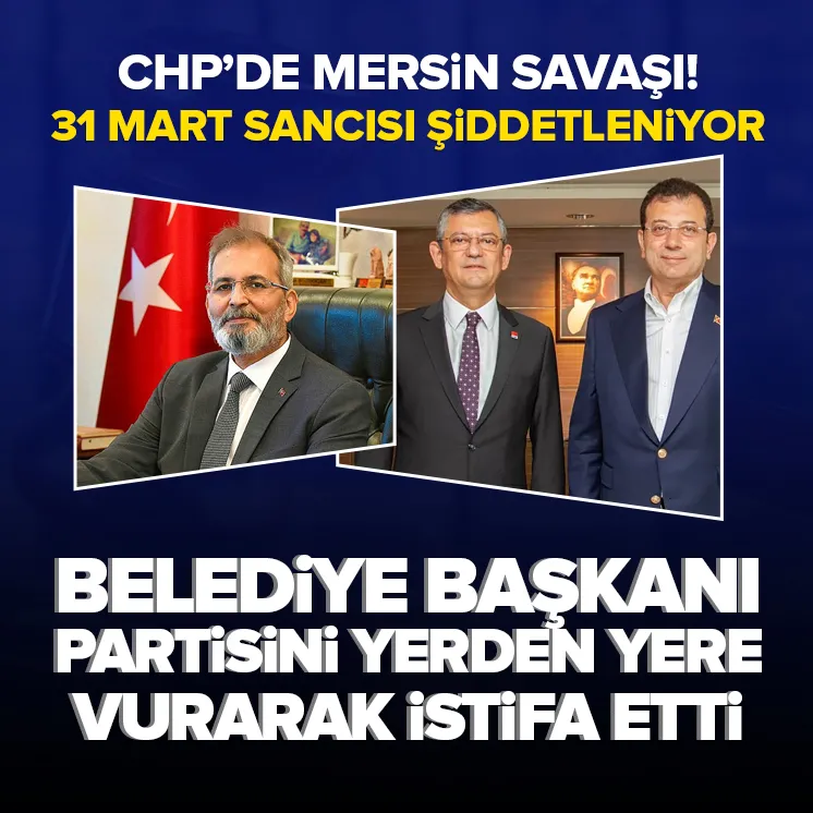 CHPde Mersin ateş çemberine düştü!