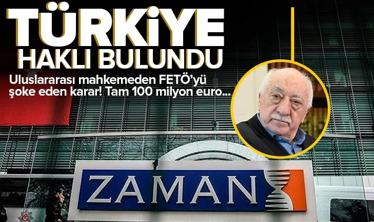 Türkiye haklı bulundu! Uluslararası mahkemeden FETÖ’ye soğuk duş