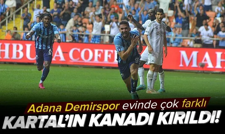 Kartal’ın kanadı kırıldı! Adana Demirspor evinde farka koştu! Adana Demirspor 4-2 Beşiktaş MAÇ SONUCU