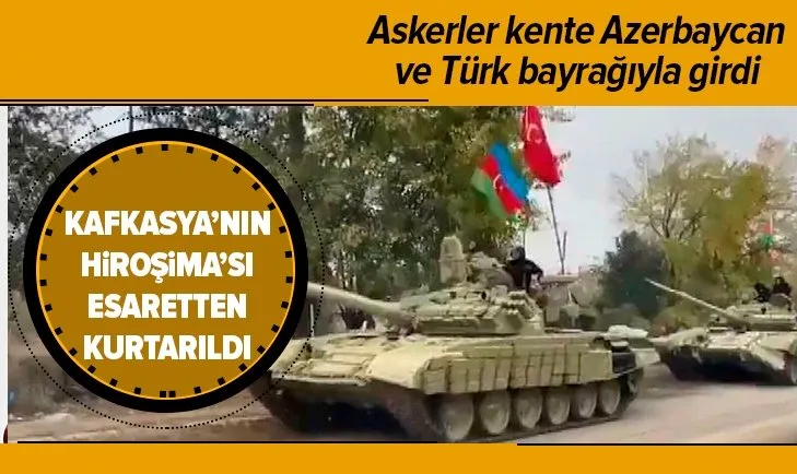 Kafkasya'nın Hiroşima'sı esaretten kurtuldu! Azerbaycan ve Türk bayraklarıyla Ağdam'a girdiler