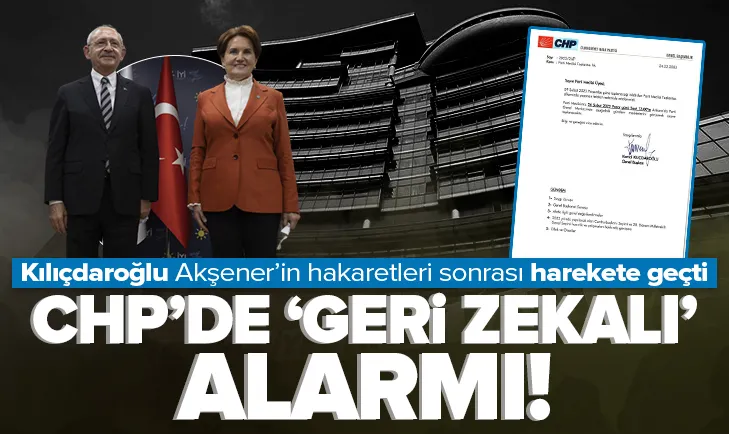 CHP’de ’geri zekalı’ alarmı: Kılıçdaroğlu harekete geçti
