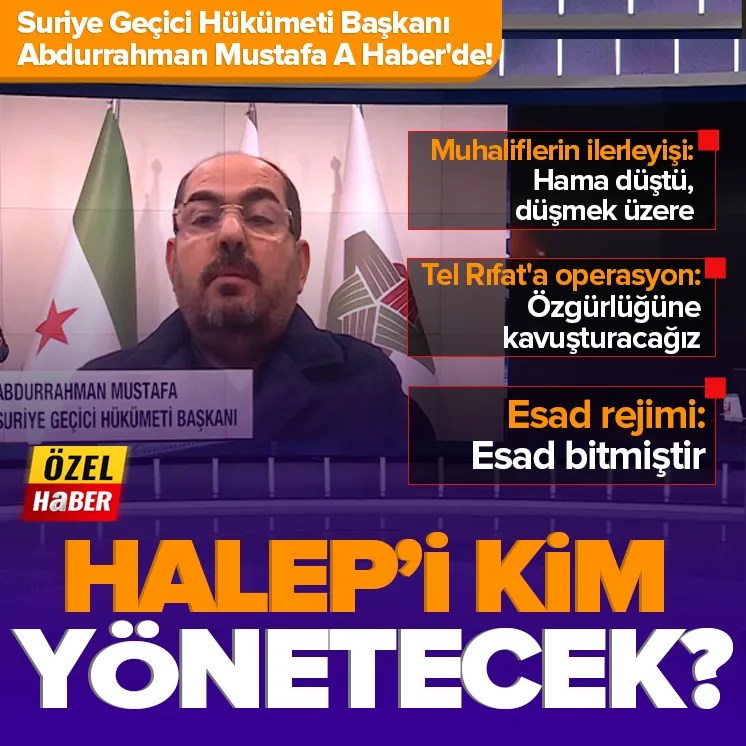 Suriye Geçici Hükümeti Başkanı A Haberde!