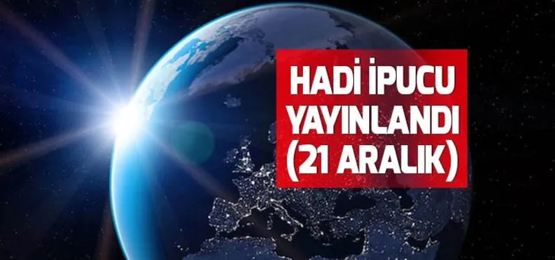 Hadi ipucu 21 Aralık: Kış gündönümü hangi tarihtedir? Hadi ipucu 12.30