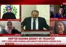Tecavüzcü HDPli vekil Tuma Çelike Meclisteki kadın vekillerden A Haber canlı yayında tepki!