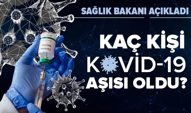 Son dakika: Türkiye’de kaç kişi koronavirüs aşısı oldu? Sağlık Bakanlığı paylaştı | Aşı randevusu nereden alınır?