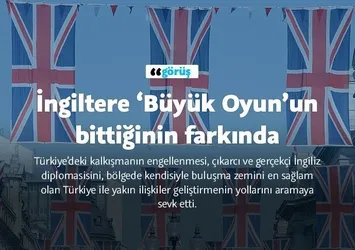 İngiltere "Büyük Oyun"un bittiğinin farkında