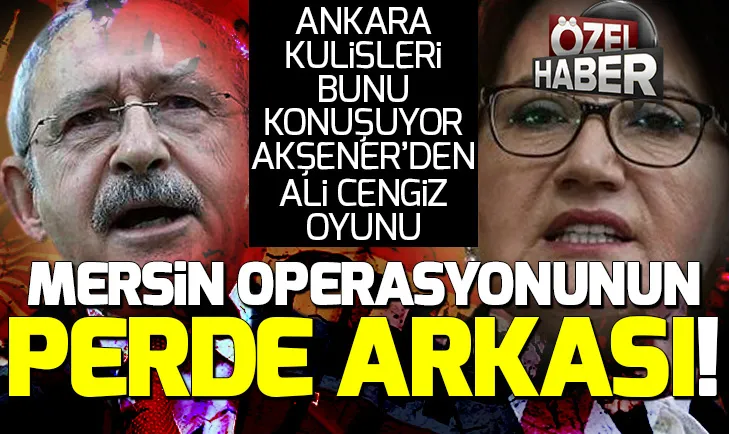 İyi Partide Mersin krizinin perde arkası: CHPnin adayı...