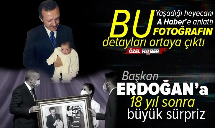 Başkan Erdoğan'a 18 yıl sonra büyük sürpriz! Çok konuşulan fotoğrafın detayları ortaya çıktı! Milli sporcu Selen Gülel A Haber'de