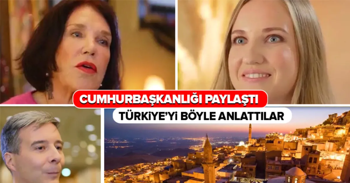 Cumhurbaşkanlığı hazırladı! Yabancılar kendi dillerinde Türkiye'yi anlattı