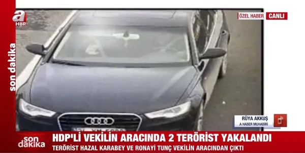 HDP’li vekil Heval Bozdağ’ın aracında 2 PKK’lı terörist yakalandı