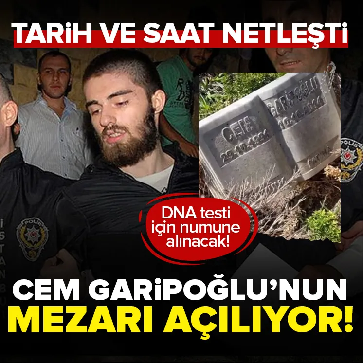 Cem Garipoğlu’nun mezarının açılacağı tarih belli oldu