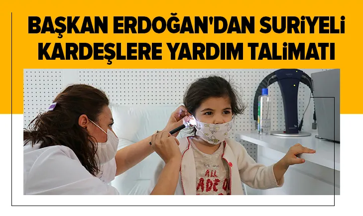 Başkan Erdoğandan Suriyeli kardeşlere yardım talimatı