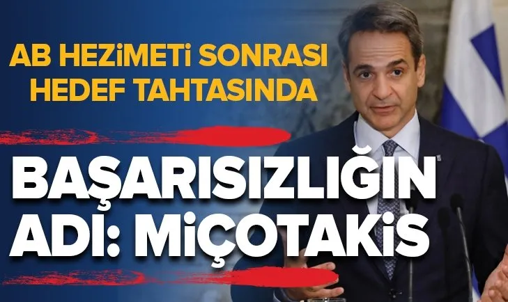 AB hezimeti sonrası Yunanistan'da Miçotakis hedef tahtasında