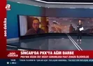 Sincarda PKKya ağır darbe